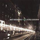 MATT HERSKOWITZ Matt Herskowitz Plays George Gershwin album cover