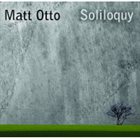 MATT OTTO Soliloquy album cover