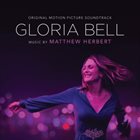 MATTHEW HERBERT Gloria Bell (Original Motion Picture Soundtrack) album cover