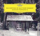 MATTHEW HERBERT Mahler Symphony X Recomposed album cover