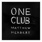 MATTHEW HERBERT One Club album cover