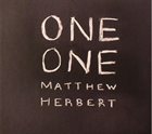 MATTHEW HERBERT One One album cover