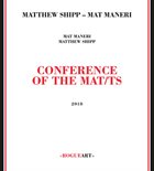MATTHEW SHIPP Matthew Shipp & Mat Maneri : Conference of the Mat/ts album cover