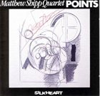 MATTHEW SHIPP Points album cover