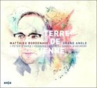 MATTHIEU BORDENAVE Matthieu Bordenave Grand Angle : Terre De Sienne album cover