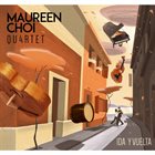 MAUREEN CHOI Maureen Choi Quartet : Ida Y Vuelta album cover