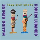 MAURO SENISE Mauro Senise & Romero Lubambo : Todo Sentimento album cover