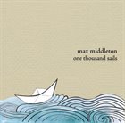 MAX MIDDLETON One Thousand Sails album cover