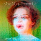 MAX NAGL Max Nagl Ensemble ‎: Live at Porgy&Bess Vienna Vol. 2 album cover