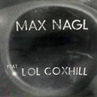 MAX NAGL Max Nagl feat. Lol Coxhill album cover