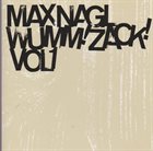 MAX NAGL Wumm! Zack! Vol. 1 album cover