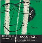 MAX ROACH Gene Norman Presents Max Roach And Clifford Brown : In Concert album cover
