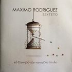 MÁXIMO RODRÍGUEZ El tiempo de nuestro lado album cover
