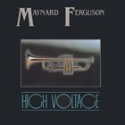 MAYNARD FERGUSON High Voltage album cover