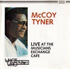 MCCOY TYNER Live At The Musicians Exchange Cafe (aka What's New aka You Taught My Heart To Sing aka Port Au Blues aka Master Of Piano) album cover