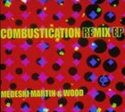 MEDESKI MARTIN AND WOOD Combustication Remix EP album cover