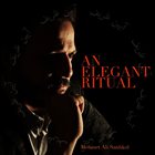 MEHMET ALI SANLIKOL Mehmet Ali Sanlıkol's Revelatory Piano Trio : An Elegant Ritual album cover