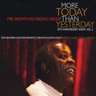 MEL BROWN 16th Anniversary Show 2: More Today Than Yesterday album cover