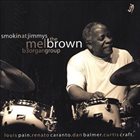 MEL BROWN Smokin' At Jimmy's album cover