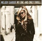 MELODY GARDOT My One and Only Thrill album cover
