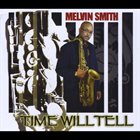 MELVIN SMITH Time Will Tell album cover