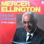 MERCER ELLINGTON Hot and Bothered (A Re-creation) album cover