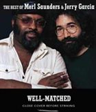 MERL SAUNDERS Well-Matched: The Best of Merl Saunders & Jerry Garcia album cover