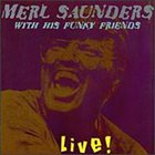 MERL SAUNDERS With His Funky Friends: Live album cover