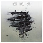 MERZBOW Merzbow / Marhaug: Mer Mar album cover