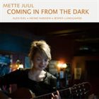 METTE JUUL Coming In from the Dark album cover