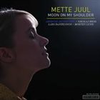 METTE JUUL Moon On My Shoulder album cover