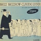 MEZZ MEZZROW Mezz Mezzrow-Claude Luter Et Son Orchestre album cover
