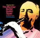 MEZZ MEZZROW The Mezzrow-Bechet Quintet, The Mezzrow-Bechet Septet & Sammy Price ‎: King Jazz Vol. 3 - Gone Away Blues album cover