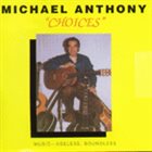 MICHAEL ANTHONY Choices album cover