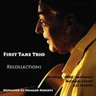 MICHAEL ANTHONY First Take Trio / Recollections album cover