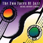 MICHAEL ANTHONY The Two Faces of Jazz album cover