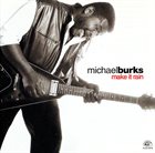 MICHAEL BURKS Make It Rain album cover