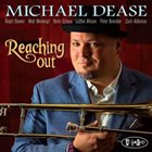 MICHAEL DEASE Reaching Out album cover