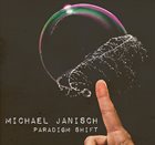 MICHAEL JANISCH Paradigm Shift album cover