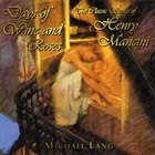 MICHAEL LANG Days Of Wine And Roses (The Classic Songs Of Henry Mancini) album cover