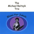 MICHAEL RAITZYK Blues For Jake album cover