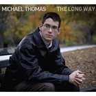 MICHAEL THOMAS The Long Way album cover