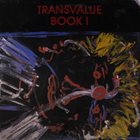 MICHAEL VLATKOVICH Michael Vlatkovich / Charles Britt ‎: Transvalue Book I album cover
