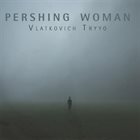 MICHAEL VLATKOVICH Pershing Woman album cover