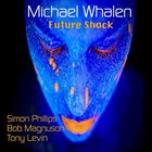 MICHAEL WHALEN Future Shock album cover