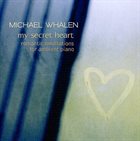 MICHAEL WHALEN My Secret Heart album cover