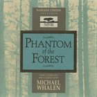 MICHAEL WHALEN Phantom Of The Forest (Original Soundtrack) album cover