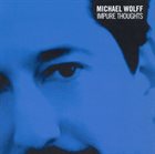 MICHAEL WOLFF Impure Thoughts album cover