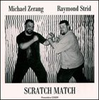 MICHAEL ZERANG Michael Zerang & Raymond Strid ‎: Scratch Match album cover