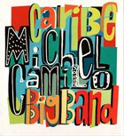 MICHEL CAMILO Michel Camilo Big Band ‎: Caribe album cover
